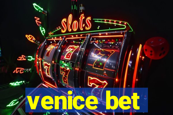 venice bet