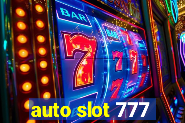 auto slot 777