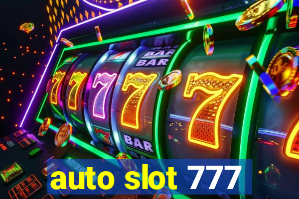 auto slot 777