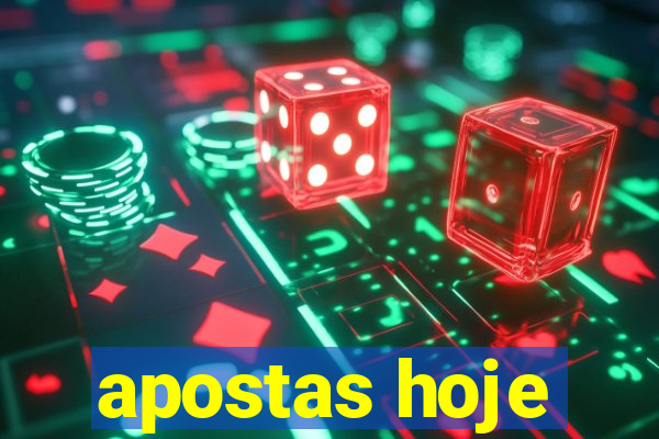 apostas hoje