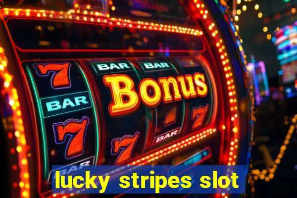 lucky stripes slot