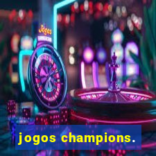 jogos champions.