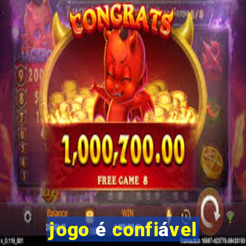 jogo é confiável