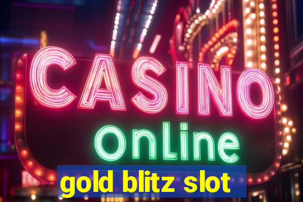 gold blitz slot