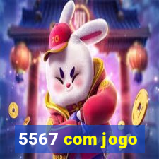 5567 com jogo