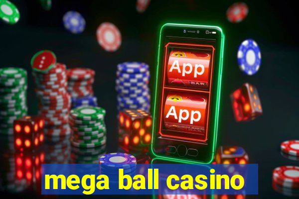 mega ball casino