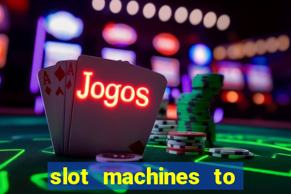 slot machines to play for free