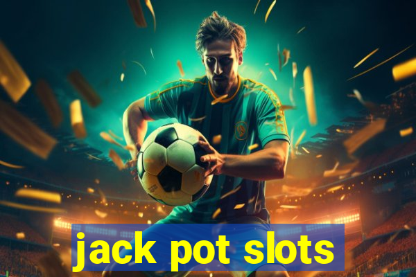 jack pot slots