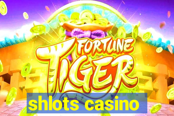 shlots casino