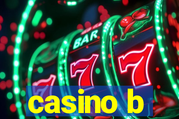 casino b