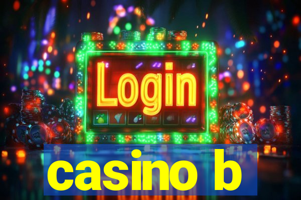 casino b