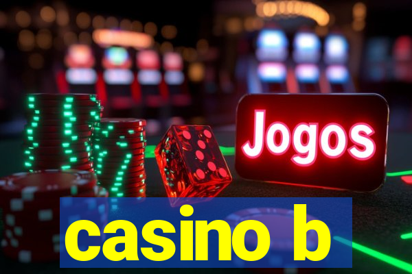 casino b