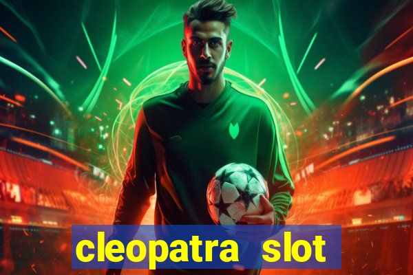 cleopatra slot machine free