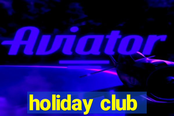 holiday club