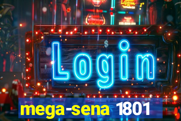 mega-sena 1801