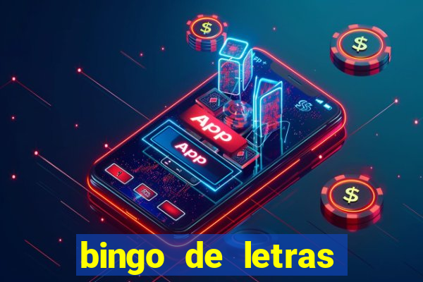 bingo de letras para imprimir gratis