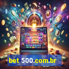 bet 500.com.br