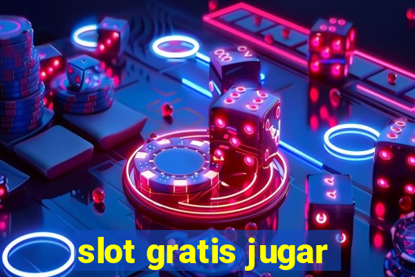 slot gratis jugar