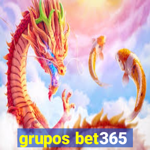 grupos bet365