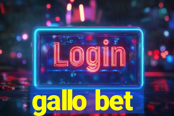 gallo bet