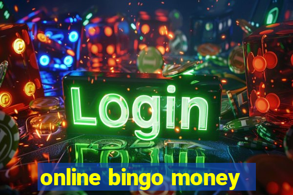 online bingo money