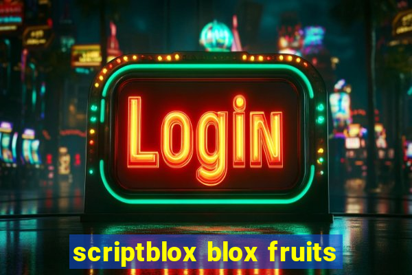 scriptblox blox fruits