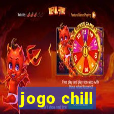 jogo chill