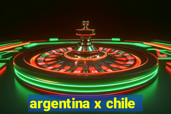 argentina x chile