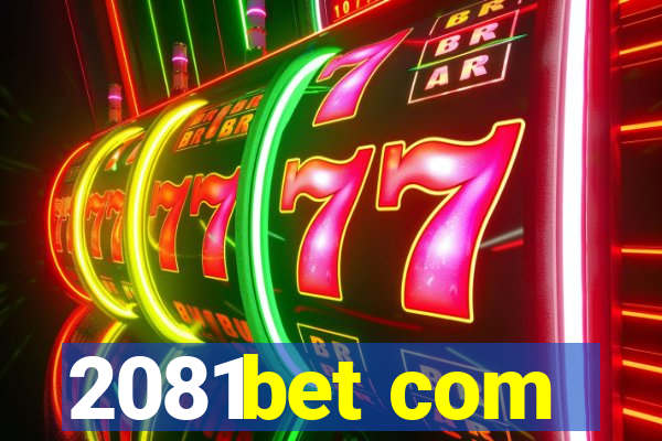 2081bet com