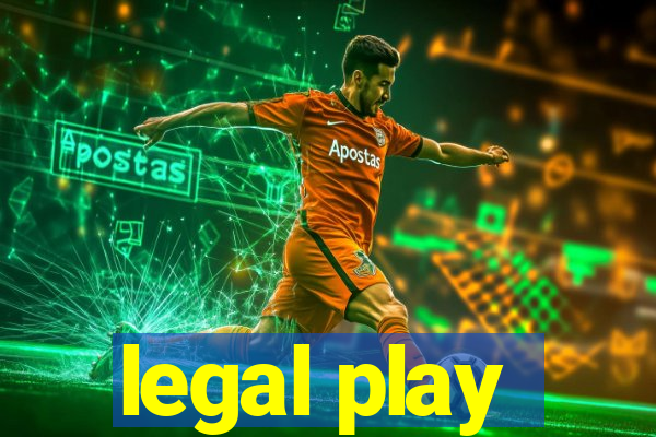 legal play