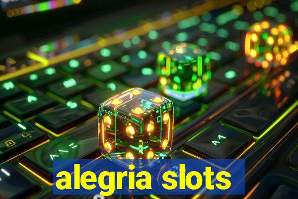 alegria slots