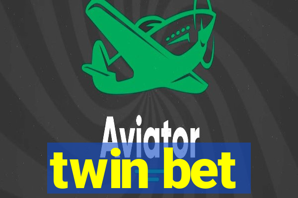 twin bet