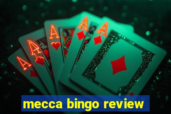 mecca bingo review