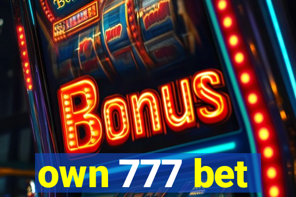 own 777 bet