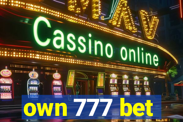 own 777 bet