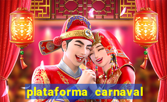 plataforma carnaval 777 bet