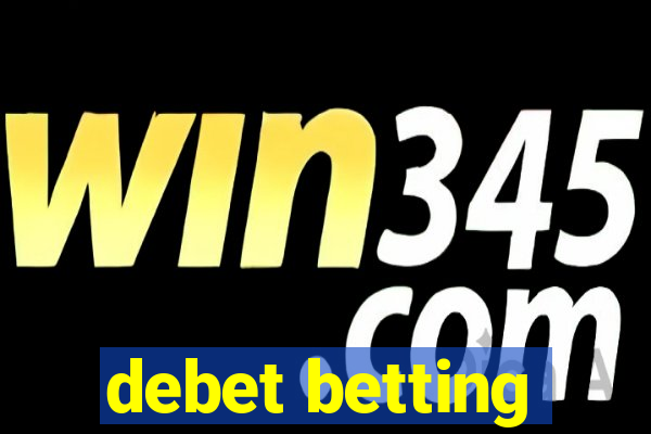 debet betting