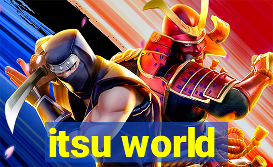 itsu world