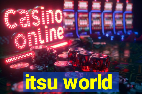 itsu world