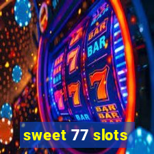 sweet 77 slots