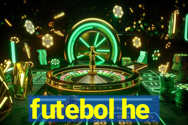 futebol he