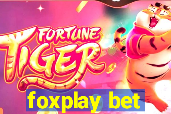 foxplay bet