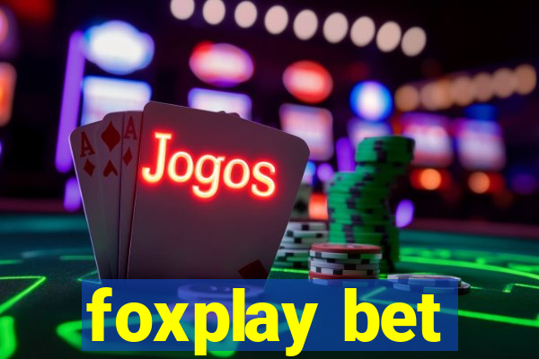 foxplay bet