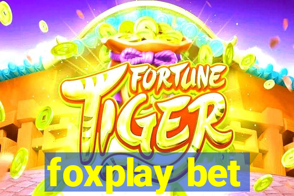 foxplay bet