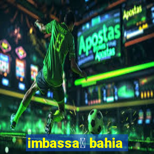 imbassa铆 bahia