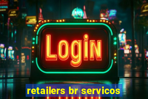 retailers br servicos