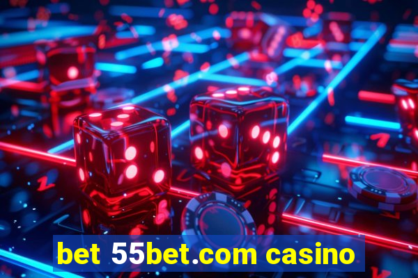 bet 55bet.com casino