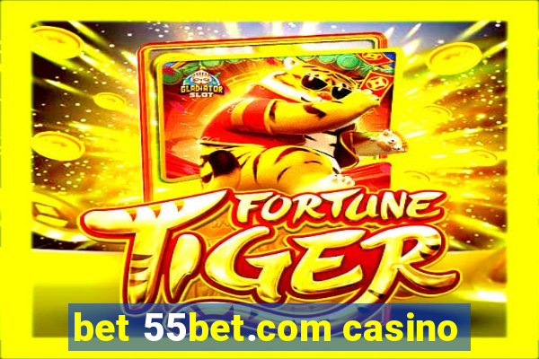 bet 55bet.com casino