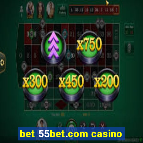 bet 55bet.com casino