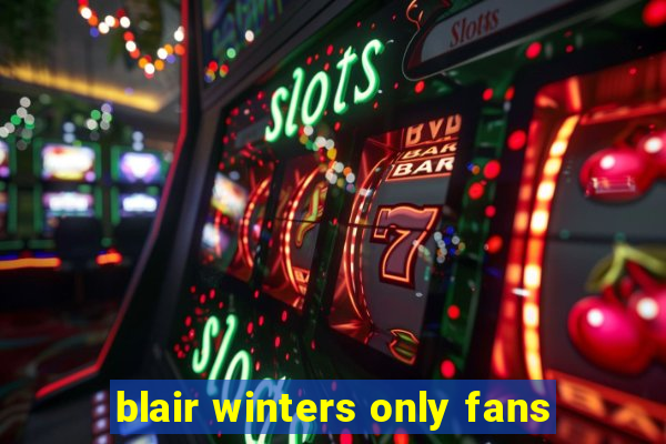 blair winters only fans